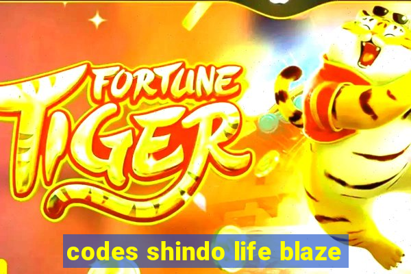 codes shindo life blaze